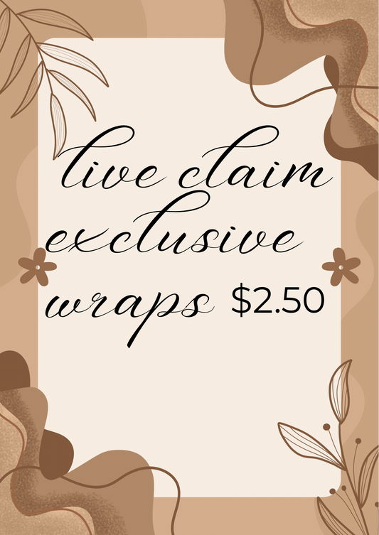 live Claim Exclusive Wraps